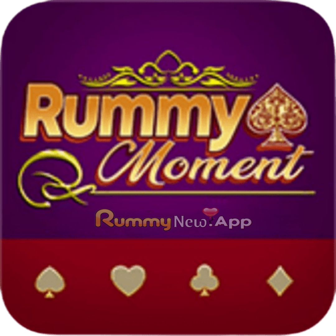 Rummy Moment - All Rummy App - Rummyallapks.Net